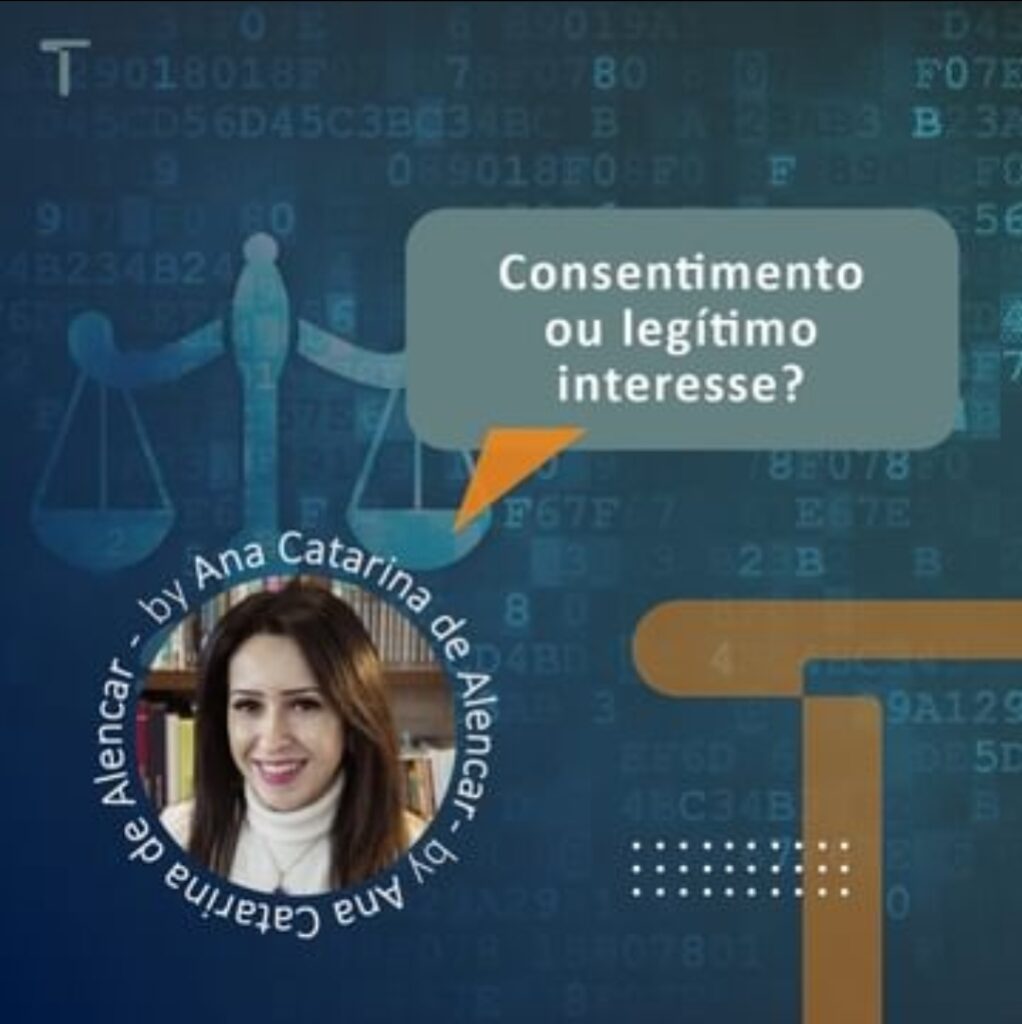 Consentimento ou Legítimo interesse - bases legais da LGPD