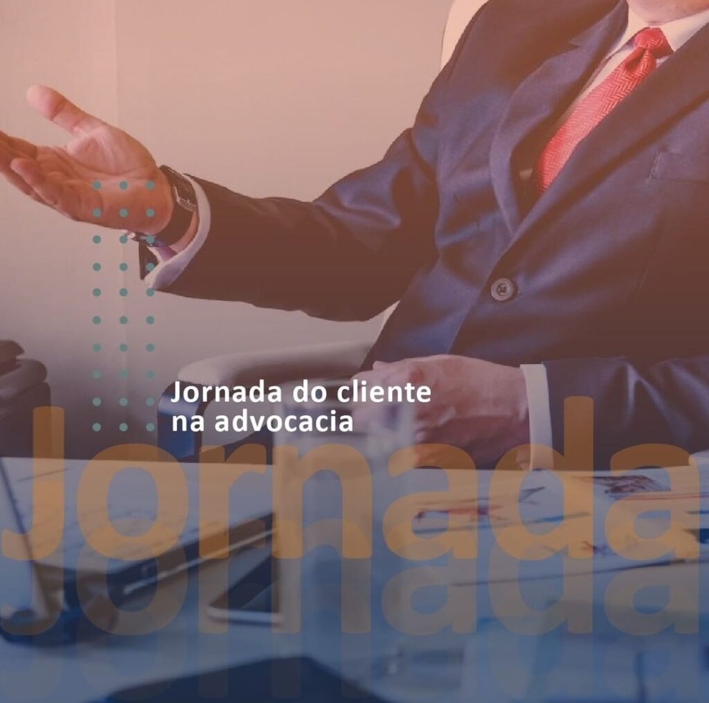 Jornada do cliente na advocacia