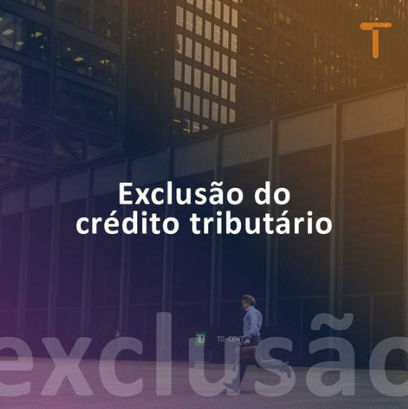 exclusão do credito tributario - modalidades previstas no CTN