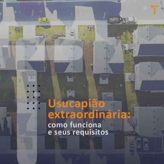 Usucapião extraordinaria - como funciona e requisitos